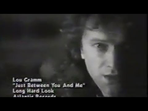 Lou Gramm - Just Between You And Me