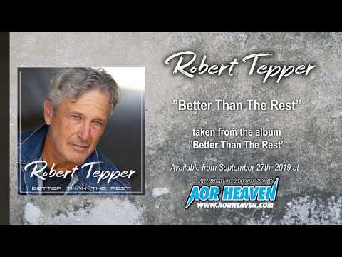 ROBERT TEPPER - Better Than The Rest (Official Audio)