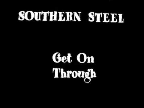 Southern Steel - Get On Through 1974