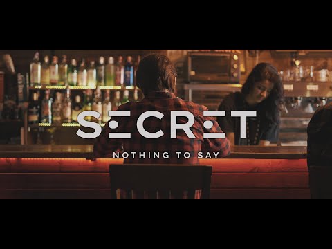 SECRET - Nothing to say (official video)