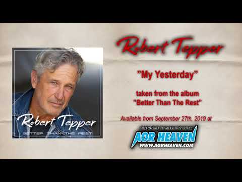 ROBERT TEPPER - My Yesterday (Official Audio)