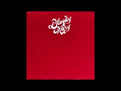 Bloody Mary - Can You Feel It (Fire) (1974)
