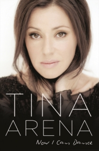 Tina Arena - Now I Can Dance (Book)