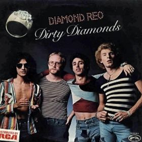 Diamond REO - Dirty Diamonds