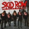 Skid Row (Usa) - The Gang'S All Here