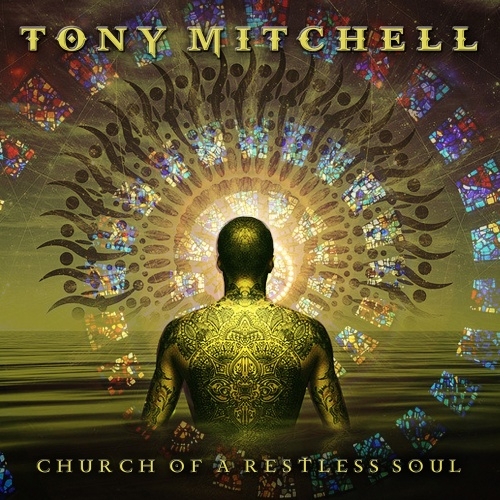 Tony Mitchell - Church Of A Restless Soul