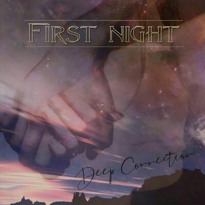 First Night - Deep Connection