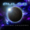 Pulse - Chasing Shadows
