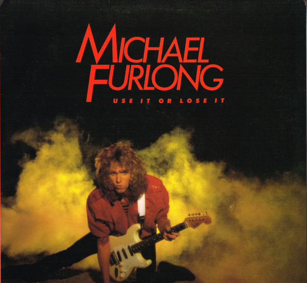 Michael Furlong - Use It Or Lose It