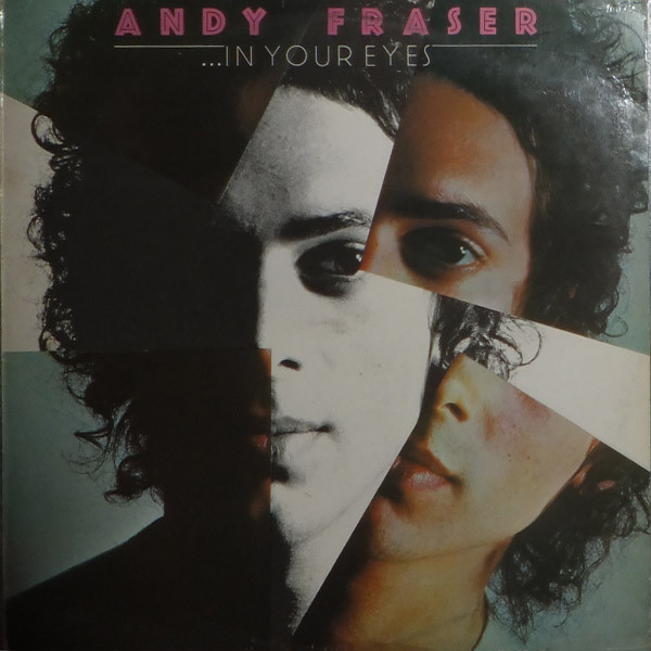 Andy Fraser - In Your Eyes