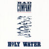 Bad Company - Holy Water
