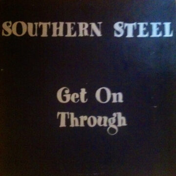 Southern Steel - Get On Through
