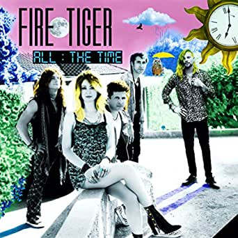 Fire Tiger - All The Time