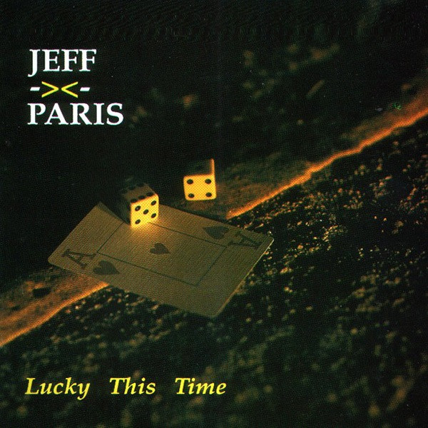 Jeff Paris - Lucky This Time