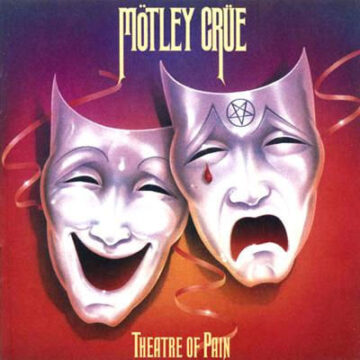 Motley Crüe - Theatre Of Pain