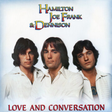Hamilton Joe Frank And Dennison - Love And Conversation