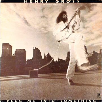 Henry Gross - Plug Me Into Something
