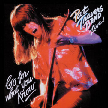 Pat Travers Band - Go For What You Know