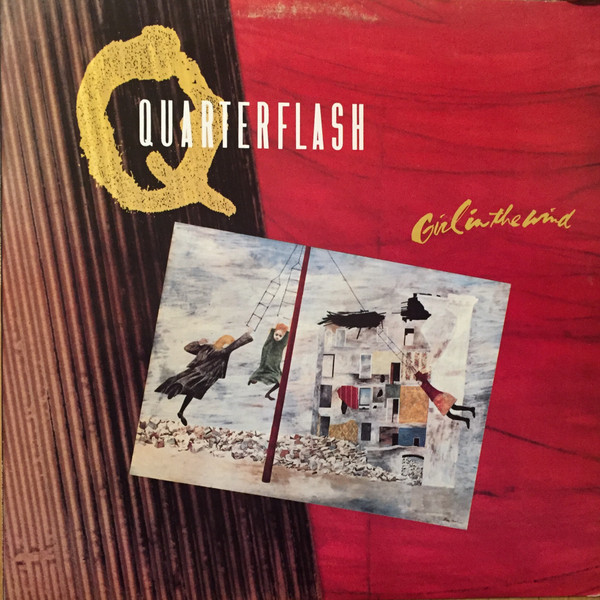 Quarterflash - Girl In The Wind