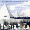 Sahara Snow - Sahara Snow