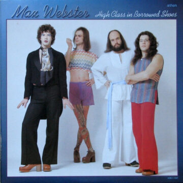 Max Webster - High Class In Borrowed Shoes