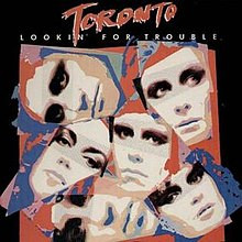 Toronto - Lookin' For Trouble