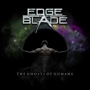 Edge Of The Blade - The Ghosts Of Humand
