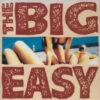 The Big Easy - The Big Easy