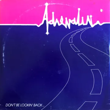Adrenalin - Don't Be Lookin' Back