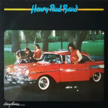 Henry Paul Band - Anytime