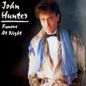 John Hunter - Famous At Night