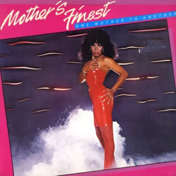 Mother's Finest - One Mother To Another